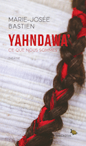 Yahndawa' : ce que nous sommes